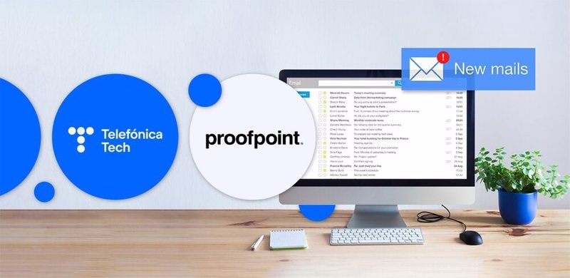 Telefónica Tech ofrecerá un servicio avanzado de protección del correo corporativo junto a Proofpoint | TELEFÓNICA ep telefonica tech ofrecera un servicio avanzado de proteccion del correo corporativo junto a