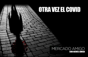 careta mercado amigo otra vez el covid
