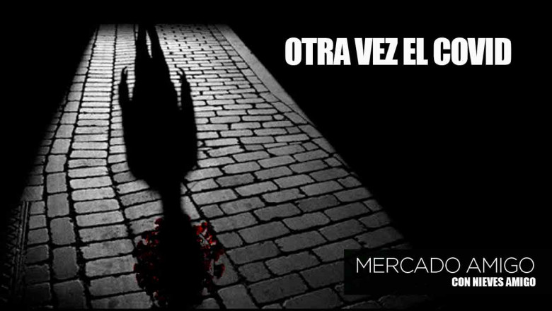 careta mercado amigo otra vez el covid