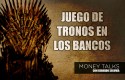 careta money talks juego de tronos en los bancos careta money talks juego de tronos en los bancos
