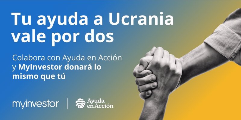 Campaña de MyInvestor 'Tu ayuda a Ucrania vale por dos'. | MYINVESTOR ep campana de myinvestor tu ayuda a ucrania vale por dos