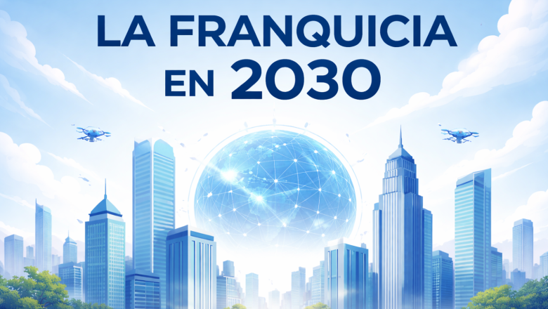 la franquicia en 2030 