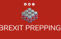 brexit prepping brexit prepping
