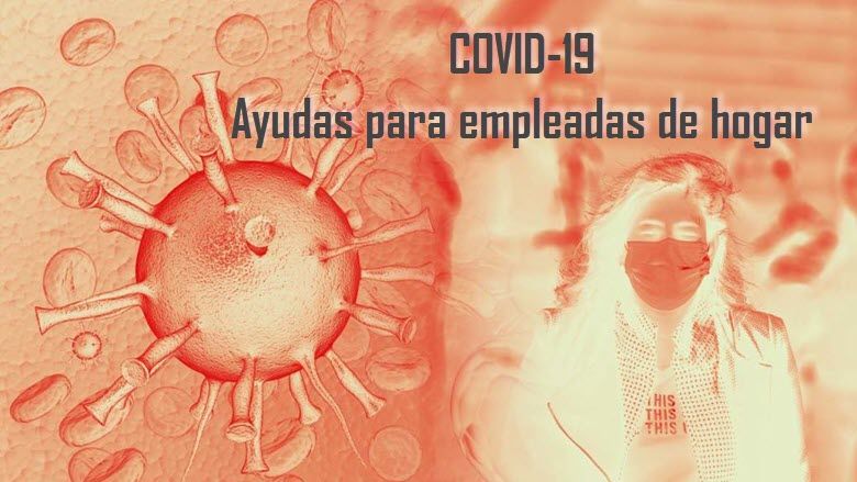 1588717118 ayudas empleadas de hogar afectadas por el covid 19