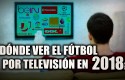 fútbol en televisión 2018-2019 fútbol en televisión 2018-2019