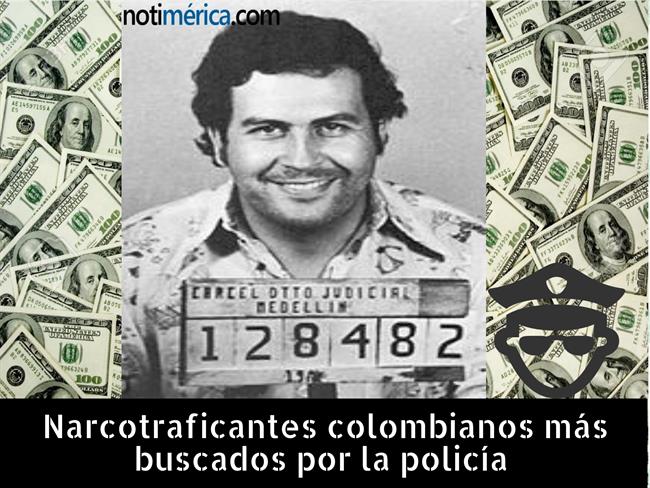Narcotraficantes colombianos más buscados por la policía | NOTIMERICA ep narcotraficantes colombianosbuscadosla policia